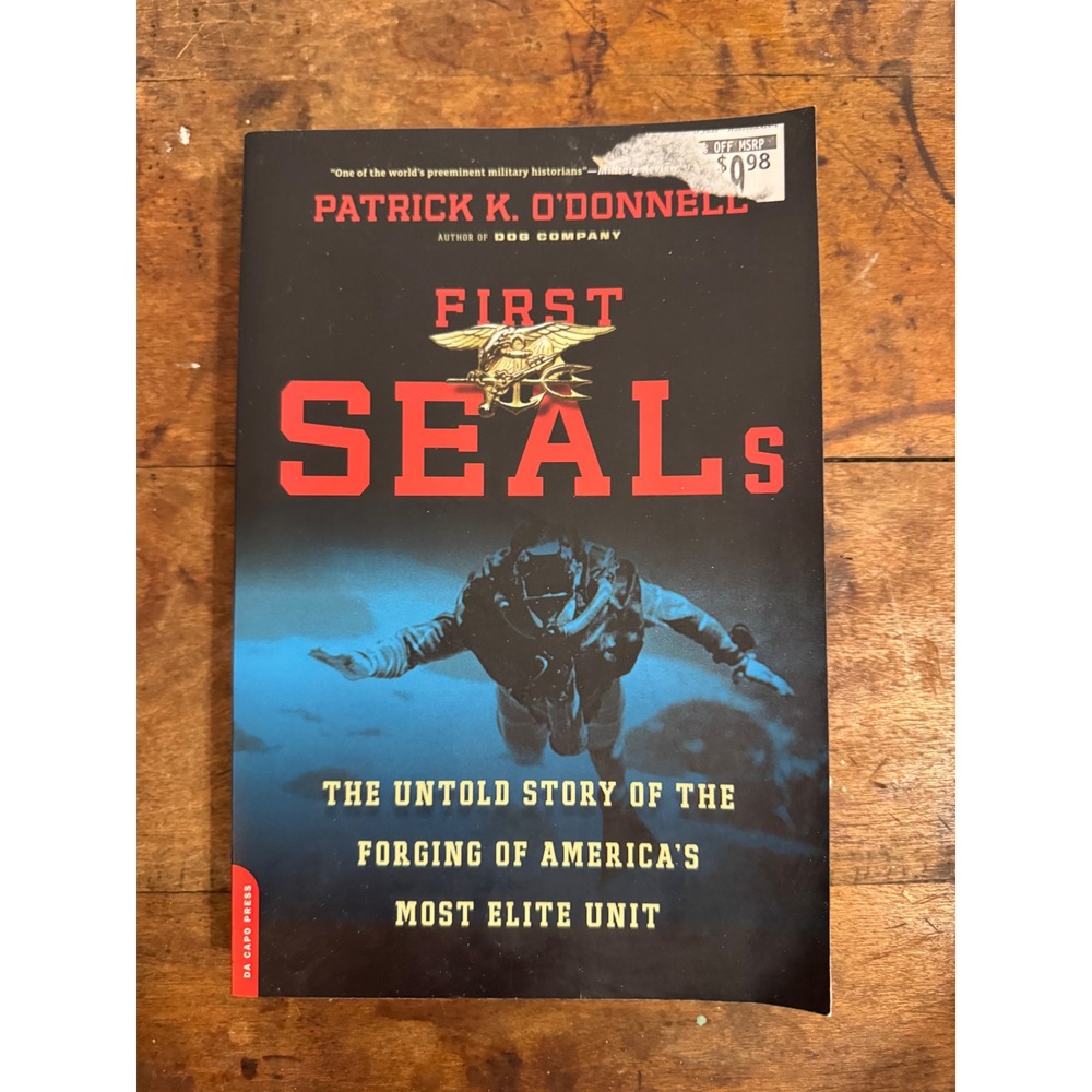 First SEALs Patrick K. O'Donnell WWII Navy Elite Unit Military History Paperback